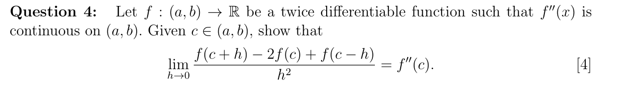 Question 4 : Let f : ( a , b ) R b e a twice
