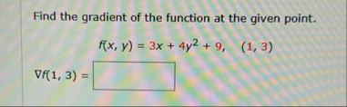 Find the gradient of the function at the given