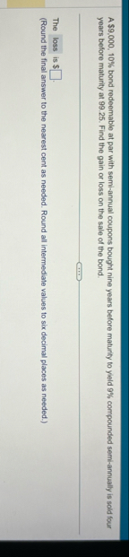 A $ 9 , 0 0 0 , 1 0 % bond redeemable at par with