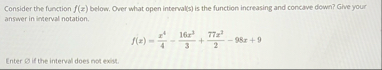 Consider the function f ( x ) below, Over what
