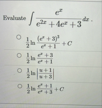 Evaluate e x e 2 x 4 e x 3 d x 1 2 l n ( ( e x 3