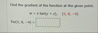 Find the gradient of the function at the given