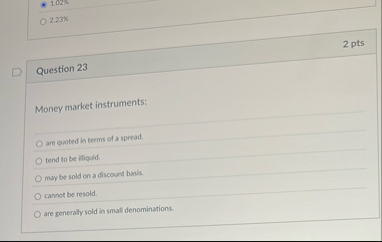 1 . 0 2 % 2 . 2 3 % Question 2 3 Money market