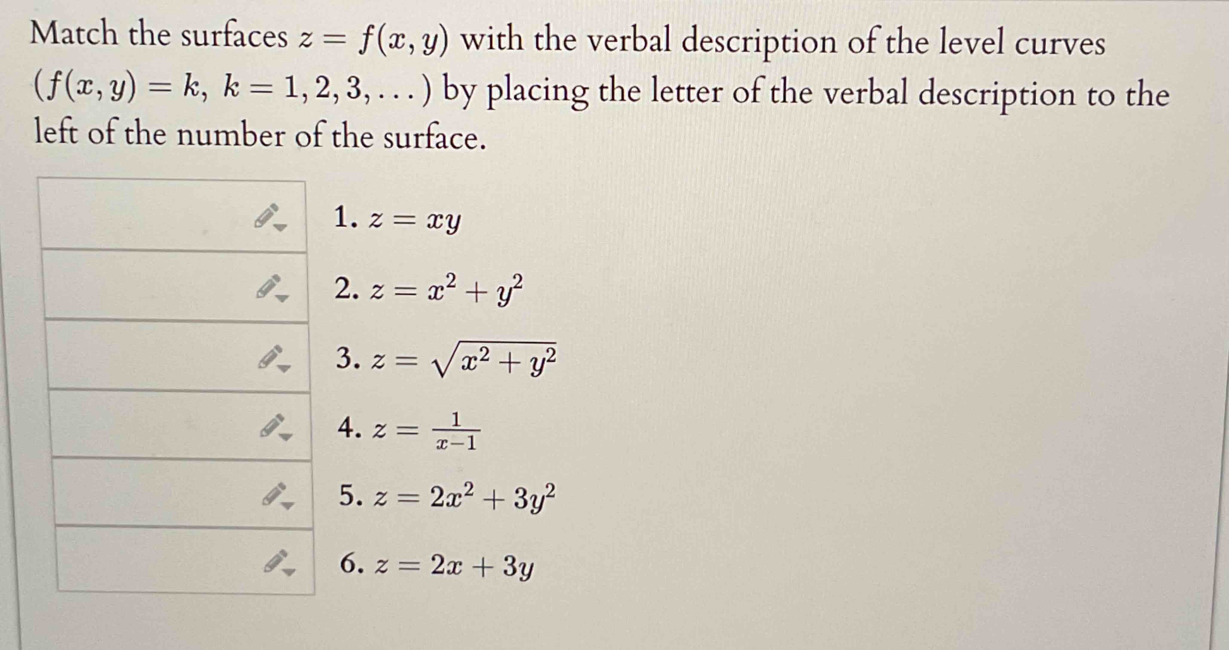 Match the surfaces z = f ( x , y ) with the