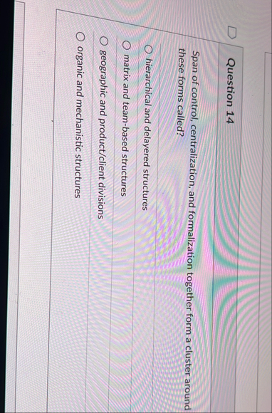 Question 1 4 Span of control, centralization, and