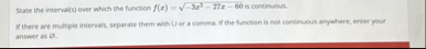 Sate the intervalis ) over which the function f (