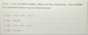 Let y = f ( x ) be differentiable. Below are four
