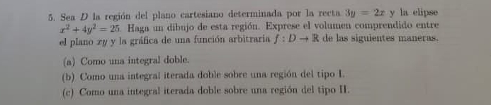 Sea D la regi n del plano cartesiano determinada