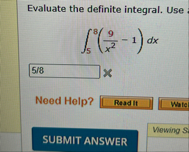 Evaluate the definite integral. Use 5 8 ( 9 x 2 -