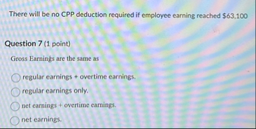 There will be no CPP deduction required if