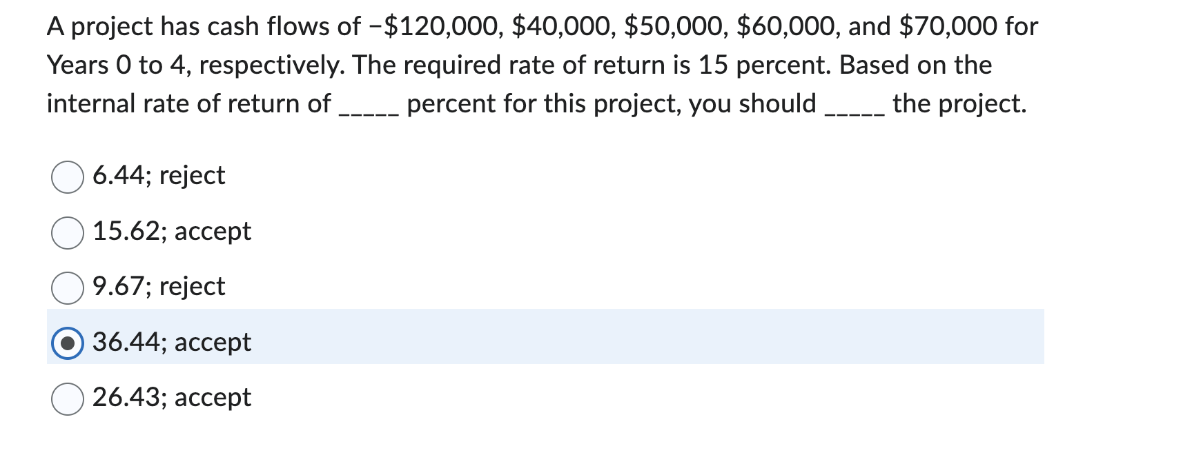 A project has cash flows o f - $ 1 2 0 , 0 0 0 ,