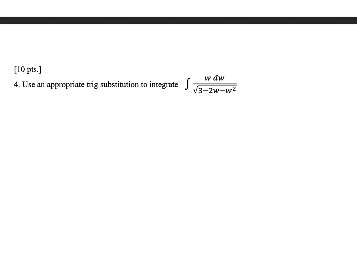 [ 1 0 p t s . ] 4 . Use a n appropriate trig