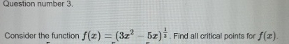 Question number 3 . Consider the function f ( x )