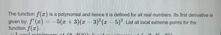The function f ( x ) is a polynomial and hence it