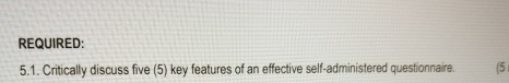 REQUIRED: 5 . 1 . Critically discuss five ( 5 )