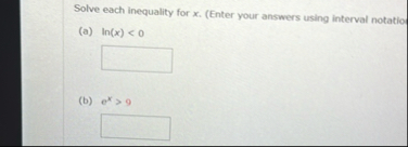 Solve each inequality for x . ( Enter your