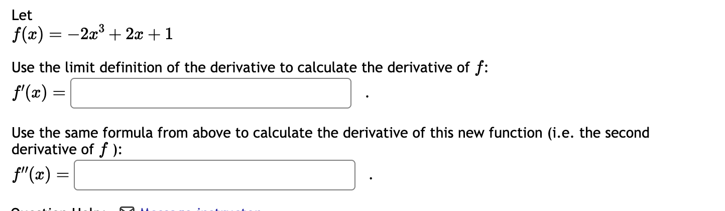 Let f ( x ) = - 2 x 3 + 2 x + 1 Use the l i m i t