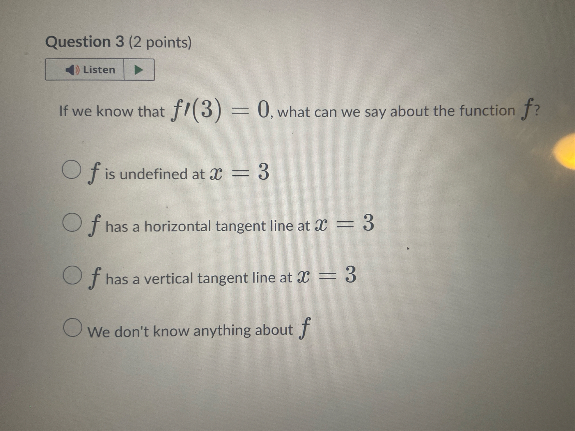 Question 3 ( 2 points ) If we know that f ' ( 3 )