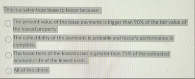 This is a sales - type lease to lessor because: