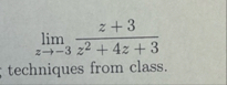 lim z - 3 z 3 z 2 4 z 3 techniques from class.