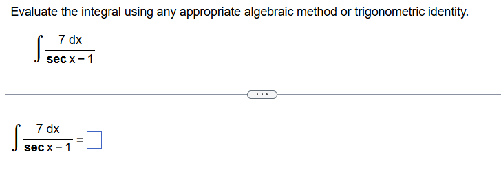 Evaluate the integral using any appropriate