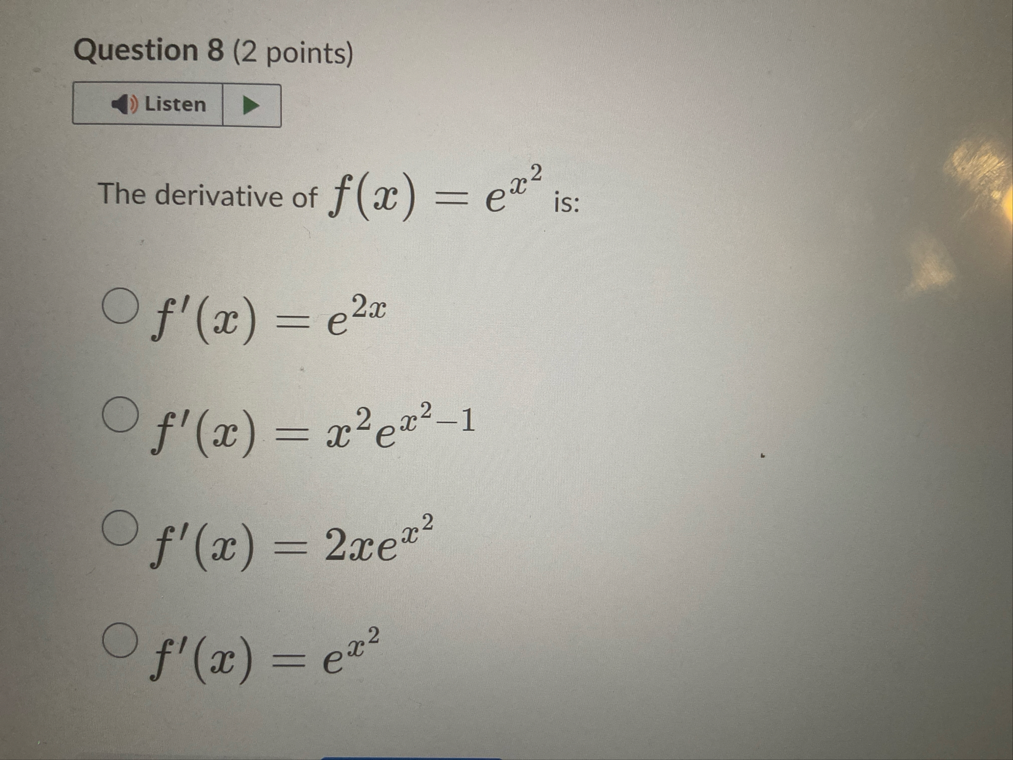 Question 8 ( 2 points ) Listen The derivative of