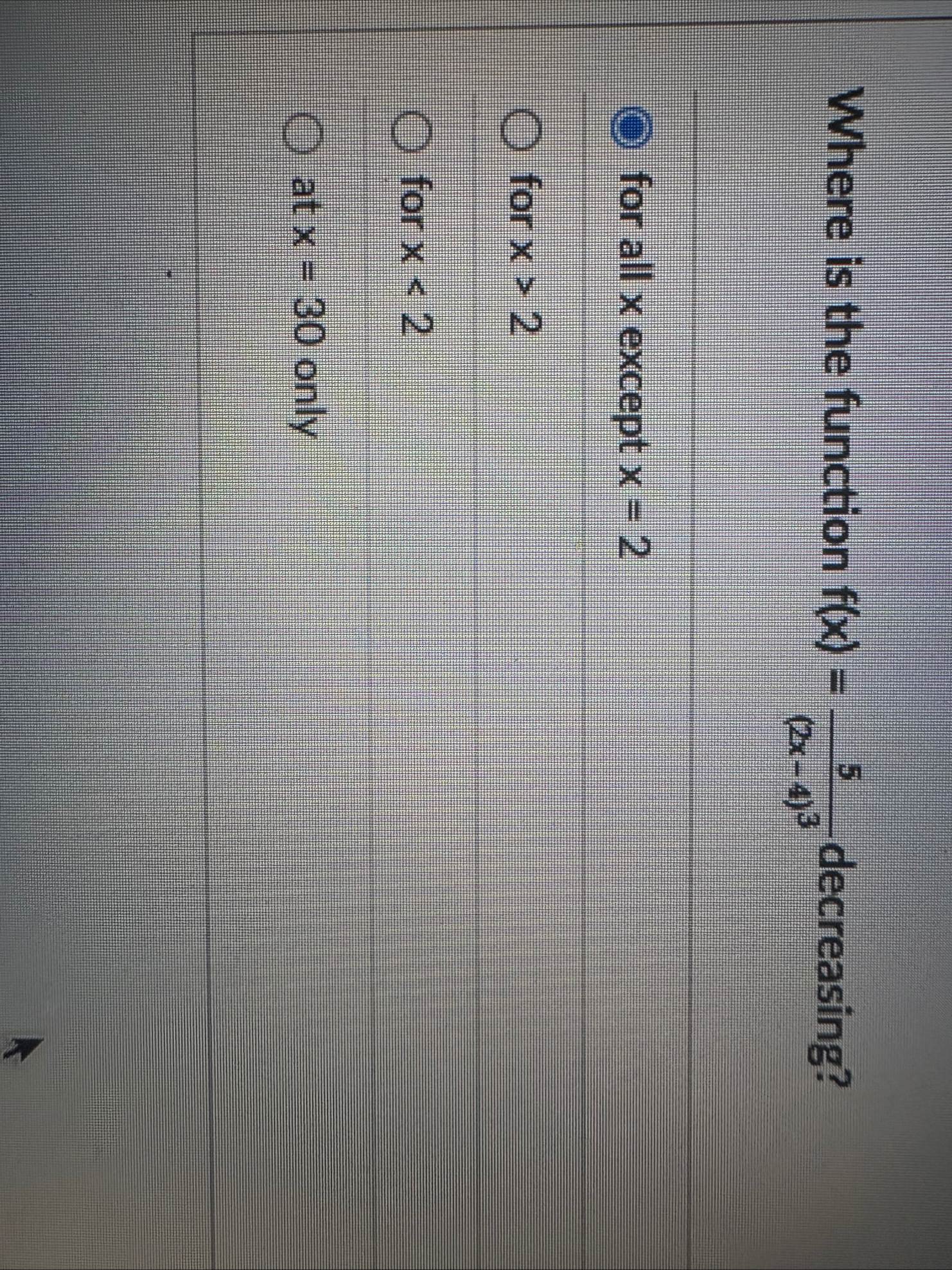 Where is the function f ( x ) = 5 ( 2 x - 4 ) 3