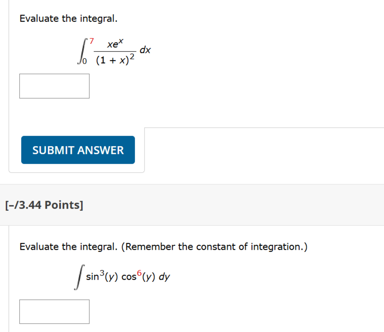 Evaluate the integral. 0 7 x e x ( 1 + x ) 2 d x