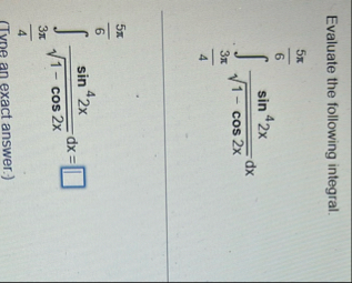 Evaluate the following integral. 3 4 5 6 s i n 4
