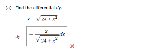 ( a ) Find the differential d y . y = 2 4 + x 2 2