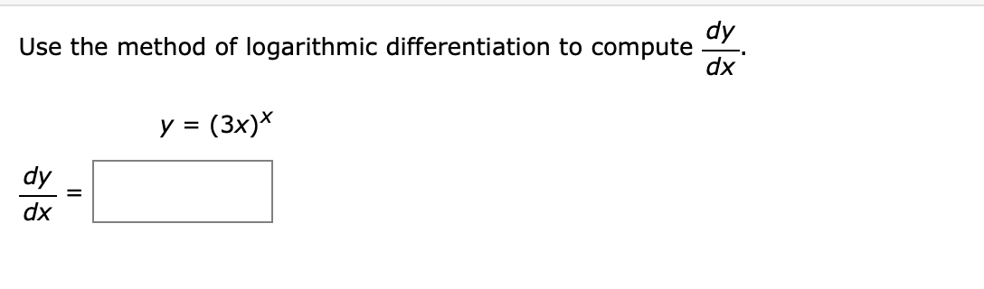 Use the method o f logarithmic differentiation t