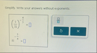 Simplify. Write your answers without exponents. (