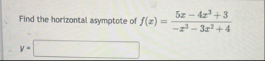 Find the horizontal asymptote of f ( x ) = 5 x -