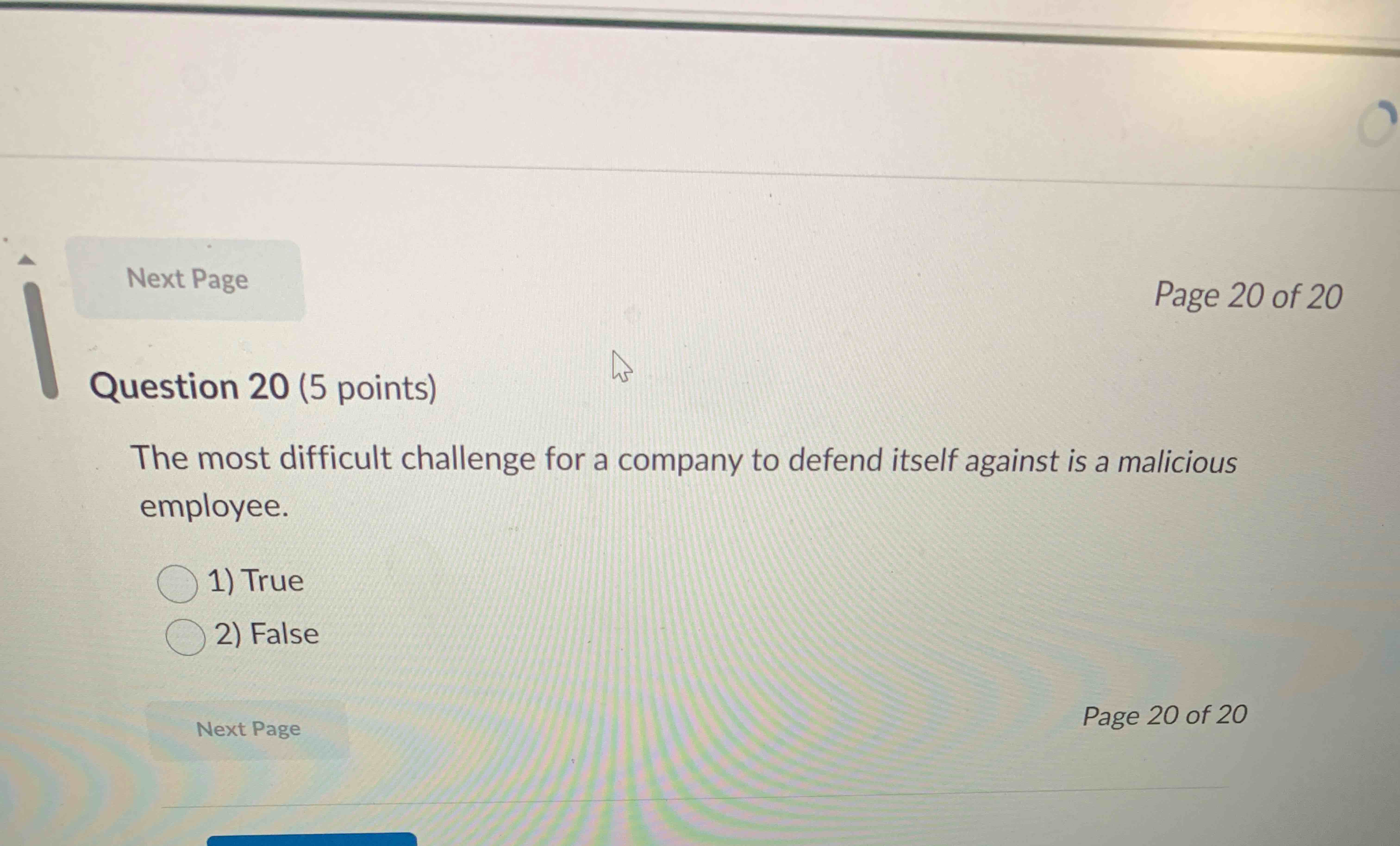 Question 2 0 ( 5 points ) The most difficult