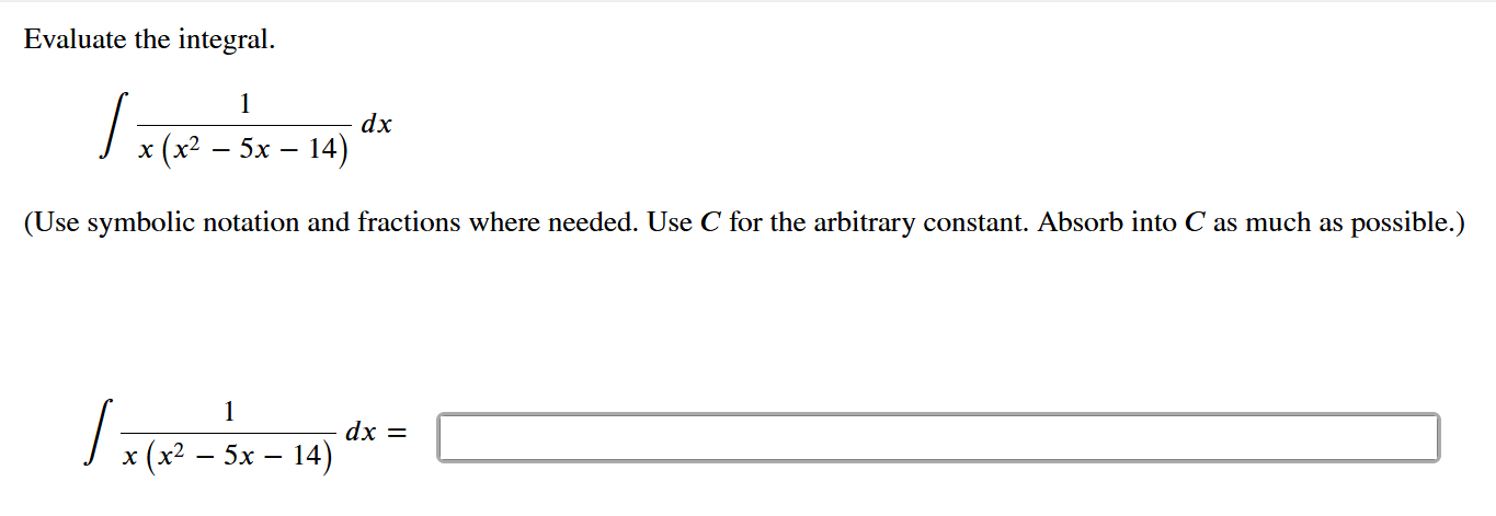 Evaluate the integral. 1 x ( x 2 - 5 x - 1 4 ) d