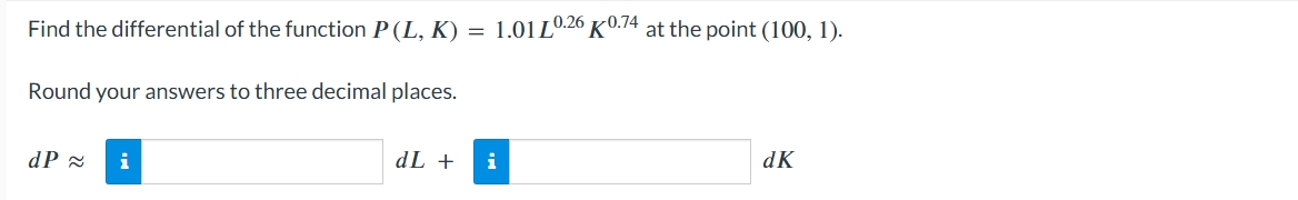 Find the differential o f the function P ( L , K