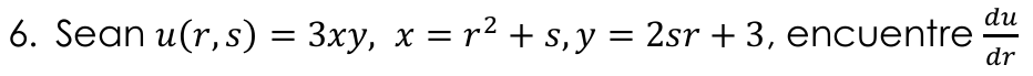 Sean u ( r , s ) = 3 x y , x = r 2 + s , y = 2 s