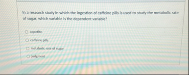 In a research study in which the ingestion of