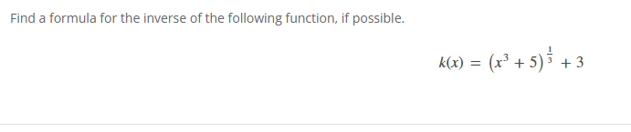 Find a formula for the inverse o f the following