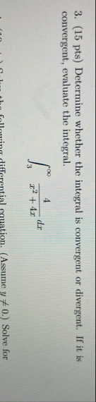 ( 1 5 pts ) Determine whether the integral is