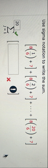 Use sigma notation to write the sum. [ 8 ( 1 6 )