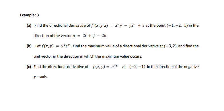 Example: 3 ( a ) Find the directional derivative