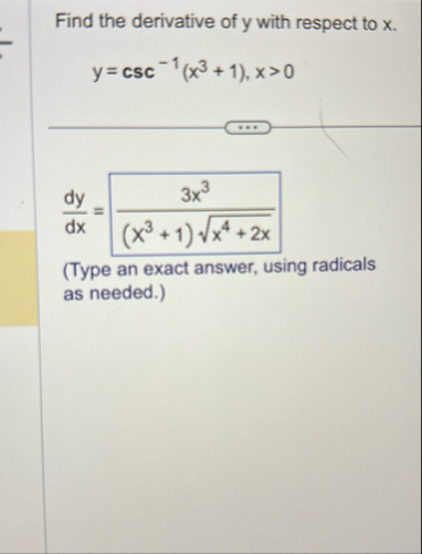 Find the derivative of y with respect to x . y =