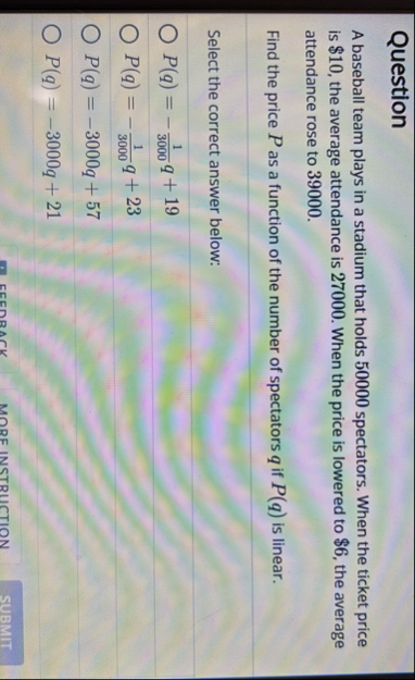 Question A baseball team plays in a stadium that