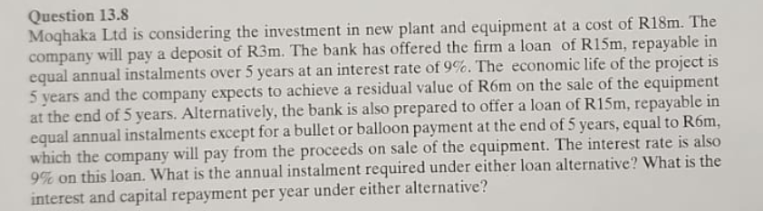 Question 1 3 . 8 Moqhaka Ltd is considering the