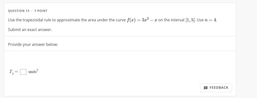 QUESTION 1 3 * 1 POINT Use the trapezoidal rule t