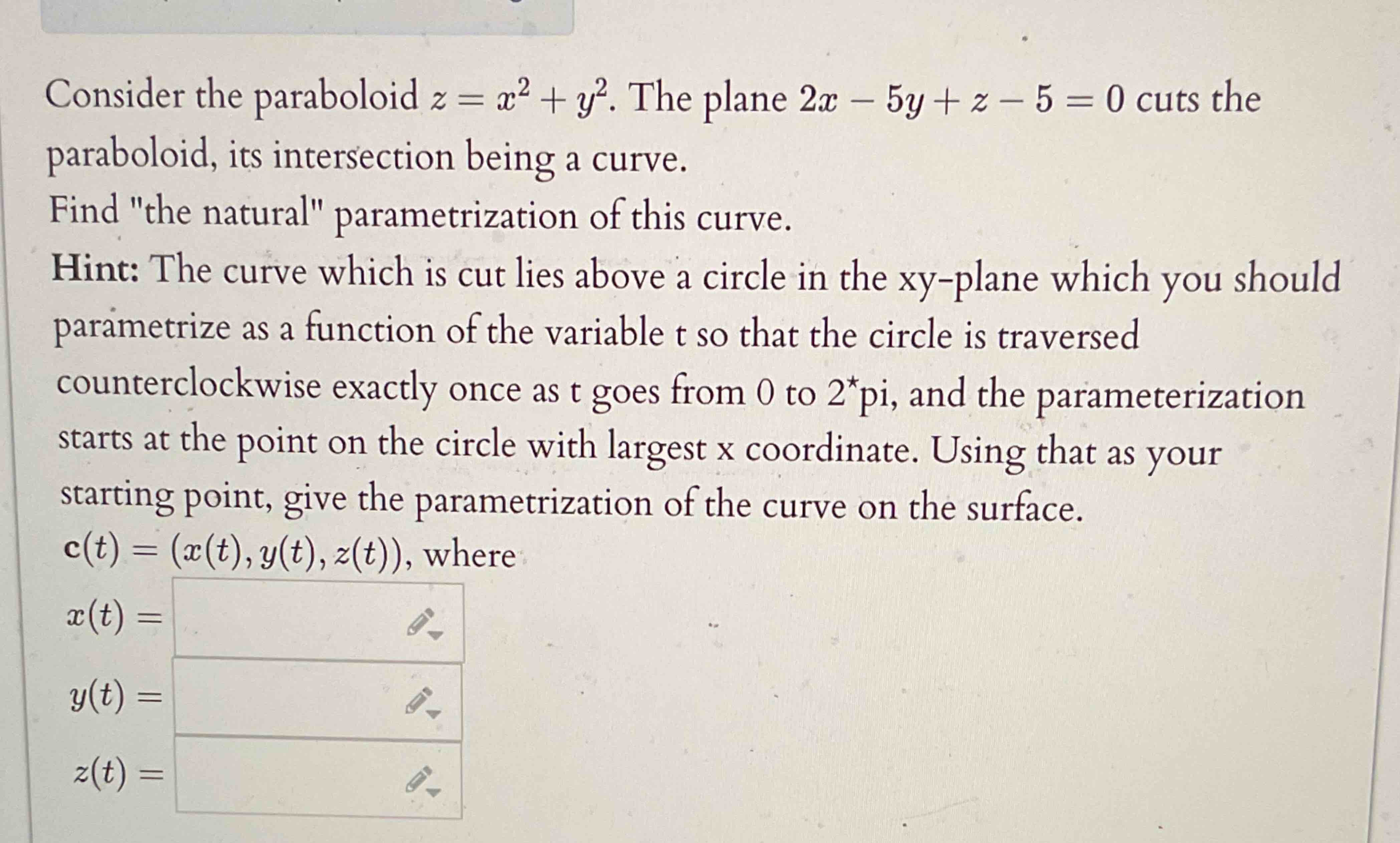 Consider the paraboloid z = x 2 + y 2 . The plane