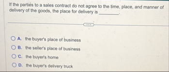 If the parties to a sales contract do not agree