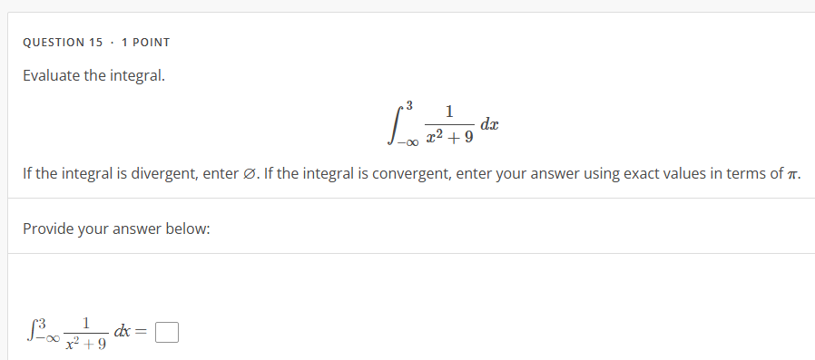 QUESTION 1 5 * 1 POINT Evaluate the integral. - 3