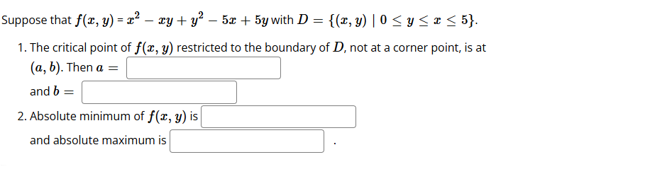 Suppose that f ( x , y ) = x 2 - x y + y 2 - 5 x